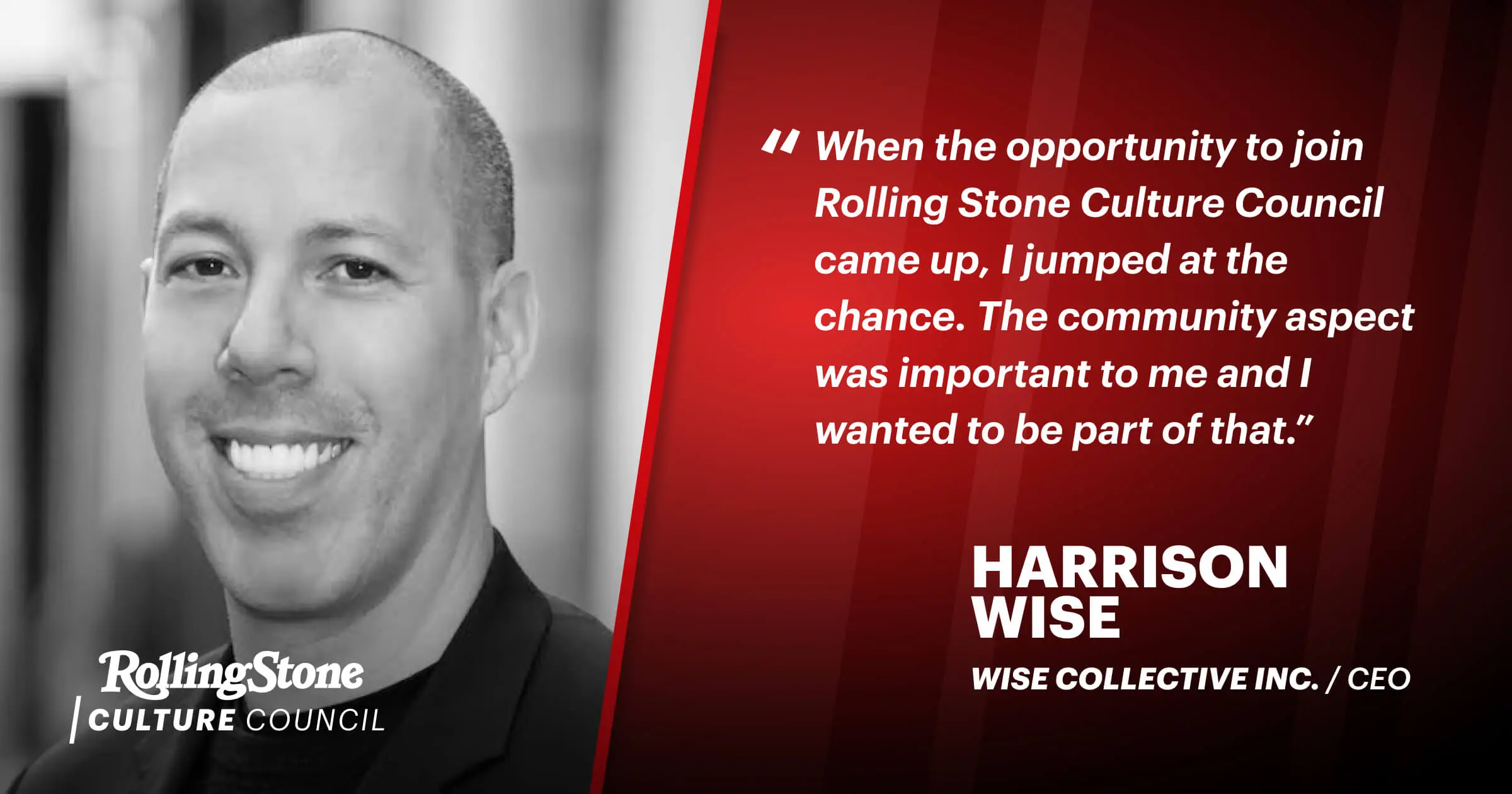 Harrison Wise is Drawn to Rolling Stone Culture Council as a Vehicle for Increased Visibility and Validation